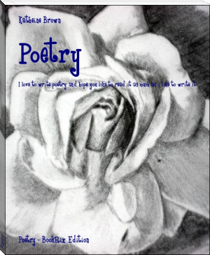 Poetry by Katheine Brown (most recommended books TXT) 📕 - American Library Books 📚 Read (28910) Books Online Free