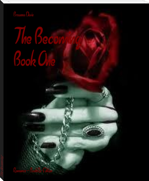 The Becoming by Breanna Davis (free e reader txt) 📕 - American Library Books 📚 Read (28910) Books Online Free