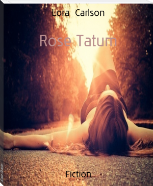 Rose Tatum by Lora  Carlson (black female authors .txt) 📕 - American Library Books 📚 Read (28910) Books Online Free