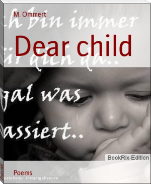Dear child by M. Ommert (top 20 books to read TXT) 📕 - American Library Books 📚 Read (28910) Books Online Free