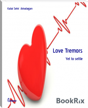 Love Tremors by Kalai Selvi  Arivalagan (english novels to improve english TXT) 📕 - American Library Books 📚 Read (28910) Books Online Free