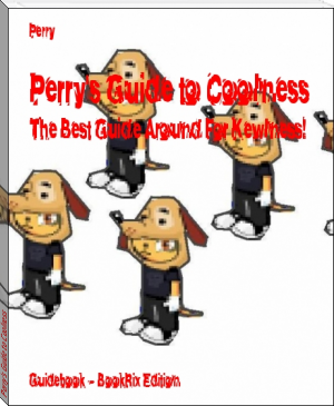 Perry's Guide to Coolness by Perry (new ebook reader TXT) 📕 - American Library Books 📚 Read (28910) Books Online Free