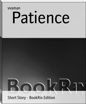 Patience by vvaman (reading rainbow books .TXT) 📕 - American Library Books 📚 Read (28910) Books Online Free