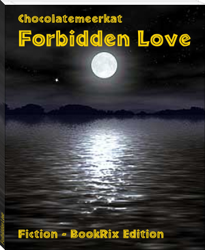 Forbidden Love by Chocolatemeerkat (ereader iphone .txt) 📕 - American Library Books 📚 Read (28910) Books Online Free