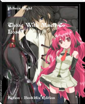 Those With Much To Lose by Rebeca Night (e book reader android txt) 📕 - American Library Books 📚 Read (28910) Books Online Free