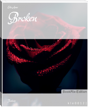 Broken by Ellie Anne (e reader .TXT) 📕 - American Library Books 📚 Read (28910) Books Online Free
