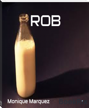ROB by Monique Marquez (books for 10th graders .txt) 📕 - American Library Books 📚 Read (28910) Books Online Free