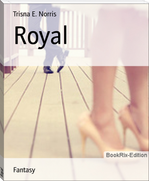 Royal by Trisna E. Norris (e reader for manga TXT) 📕 - American Library Books 📚 Read (28910) Books Online Free