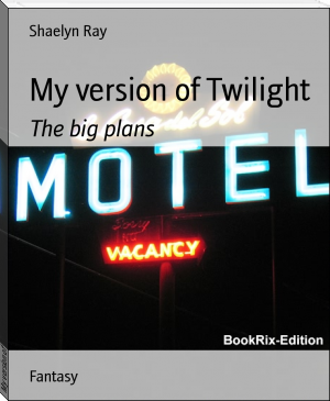 My version of Twilight by Shaelyn Ray (fantasy books to read .txt) 📕 - American Library Books 📚 Read (28910) Books Online Free