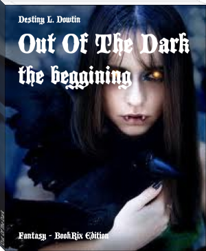 Out Of The Dark by Destiny L. Dowtin (red queen ebook .txt) 📕 - American Library Books 📚 Read (28910) Books Online Free