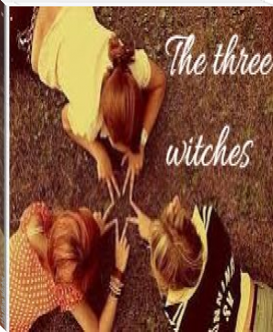 the three witches by mohammed islam (classic novels to read TXT) 📕 - American Library Books 📚 Read (28910) Books Online Free