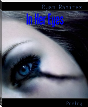 In Her Eyes by Ryan Ramirez (top ten books of all time .TXT) 📕 - American Library Books 📚 Read (28910) Books Online Free