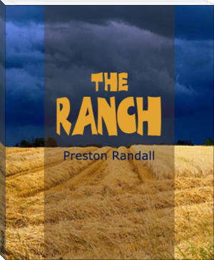 The Ranch by Preston Randall (best affordable ebook reader TXT) 📕 - American Library Books 📚 Read (28910) Books Online Free