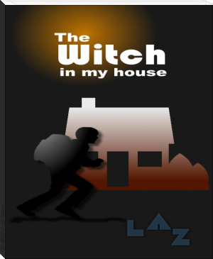 The Witch in my house by Lazarus (snow like ashes txt) 📕 - American Library Books 📚 Read (28910) Books Online Free