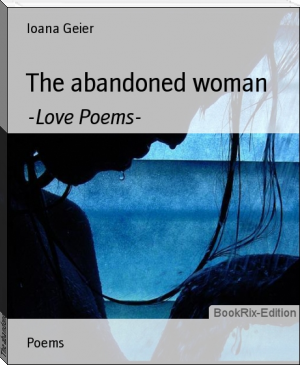 The abandoned woman by Ioana Geier (good books to read for 12 year olds .txt) 📕 - American Library Books 📚 Read (28910) Books Online Free