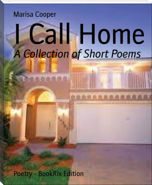 I Call Home by Marisa Cooper (icecream ebook reader .txt) 📕 - American Library Books 📚 Read (28910) Books Online Free