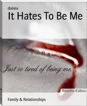 It Hates To Be Me by danea (books suggested by bill gates TXT) 📕 - American Library Books 📚 Read (28910) Books Online Free