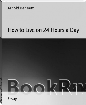 How to Live on 24 Hours a Day by Arnold Bennett (scary books to read .TXT) 📕 - American Library Books 📚 Read (28910) Books Online Free