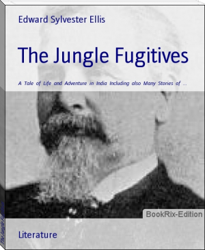 The Jungle Fugitives by Edward Sylvester Ellis (ebook reader android TXT) 📕 - American Library Books 📚 Read (28910) Books Online Free