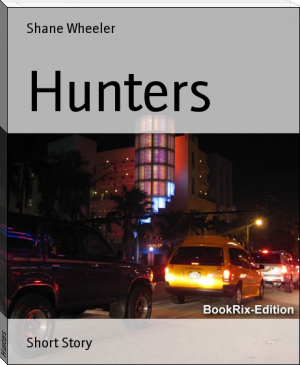 Hunters by Shane Wheeler (moboreader txt) 📕 - American Library Books 📚 Read (28910) Books Online Free