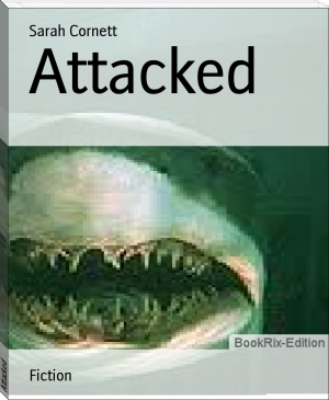 Attacked by Sarah Cornett (i read book TXT) 📕 - American Library Books 📚 Read (28910) Books Online Free
