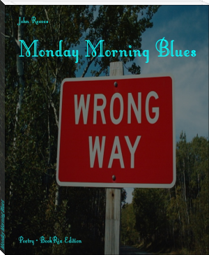 Monday Morning Blues by John Reeves (beautiful books to read .TXT) 📕 - American Library Books 📚 Read (28910) Books Online Free