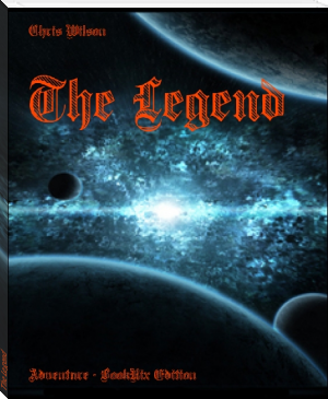 The Legend by Chris Wilson (recommended ebook reader TXT) 📕 - American Library Books 📚 Read (28910) Books Online Free