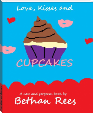 Love, Kisses and Cupcakes by Bethan Rees (e book free reading txt) 📕 - American Library Books 📚 Read (28910) Books Online Free