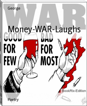 Money-WAR-Laughs by George (buy e reader .TXT) 📕 - American Library Books 📚 Read (28910) Books Online Free