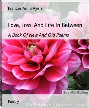 Love, Loss, And Life In Between by Frances Anna Ayers (manga ereader .TXT) 📕 - American Library Books 📚 Read (28910) Books Online Free