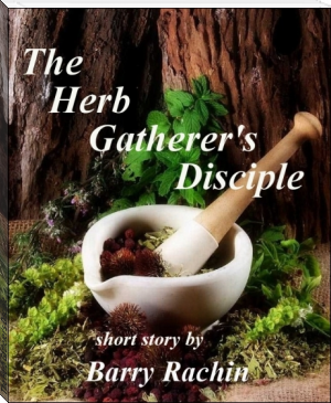 The Herb Gatherer's Disciple by Barry Rachin (speld decodable readers .txt) 📕 - American Library Books 📚 Read (28910) Books Online Free