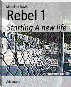 Rebel 1 by Madeline Davis (free e reader txt) 📕 - American Library Books 📚 Read (28910) Books Online Free