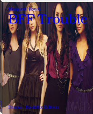 BFF Trouble by Margaret  Boadi (best book recommendations TXT) 📕 - American Library Books 📚 Read (28910) Books Online Free