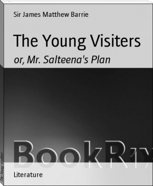 The Young Visiters by Sir James Matthew Barrie (the reader ebook txt) 📕 - American Library Books 📚 Read (28910) Books Online Free