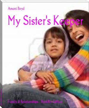 My Sister's Keeper by Amani Boyd (good books to read for adults .TXT) 📕 - American Library Books 📚 Read (28910) Books Online Free