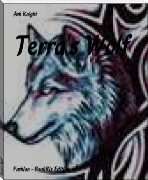 Terra's Wolf by Ash Knight (primary phonics books .txt) 📕 - American Library Books 📚 Read (28910) Books Online Free