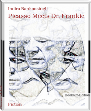 Picasso Meets Dr. Frankie by Indira Nankoosingh (highly illogical behavior TXT) 📕 - American Library Books 📚 Read (28910) Books Online Free