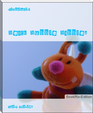 Beach Bubble Babbles by rainbowgirl (the dot read aloud txt) 📕 - American Library Books 📚 Read (28910) Books Online Free