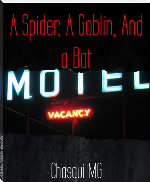 A Spider, A Goblin, And a Bat by Chasqui MG (e books free to read .TXT) 📕 - American Library Books 📚 Read (28910) Books Online Free