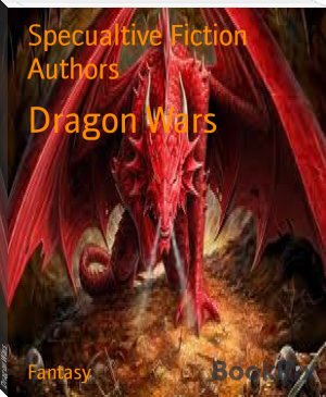 Dragon Wars by Specualtive Fiction Authors (read after txt) 📕 - American Library Books 📚 Read (28910) Books Online Free