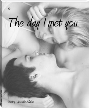 The day I met you by Ila (all ebook reader txt) 📕 - American Library Books 📚 Read (28910) Books Online Free
