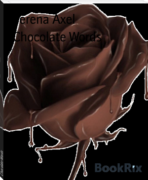 Chocolate Words by Serena Axel (ebook voice reader .TXT) 📕 - American Library Books 📚 Read (28910) Books Online Free