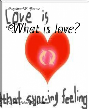What is love? by Angelica M. Juarez (books like beach read .txt) 📕 - American Library Books 📚 Read (28910) Books Online Free