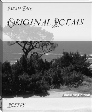 Original Poems by Sarah Faie (audio ebook reader txt) 📕 - American Library Books 📚 Read (28910) Books Online Free