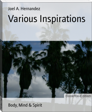Various Inspirations by Joel A. Hernandez (best way to read ebooks txt) 📕 - American Library Books 📚 Read (28910) Books Online Free
