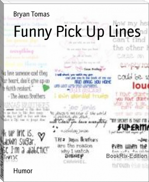 Funny Pick Up Lines by Bryan Tomas (great book club books .txt) 📕 - American Library Books 📚 Read (28910) Books Online Free