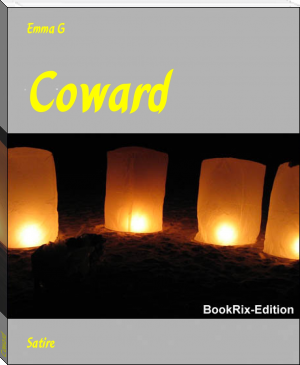 Coward by Emma G (chapter books to read to 5 year olds txt) 📕 - American Library Books 📚 Read (28910) Books Online Free