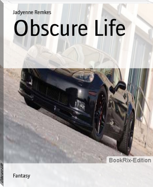 Obscure Life by Jadyenne Remkes (best english books to read TXT) 📕 - American Library Books 📚 Read (28910) Books Online Free