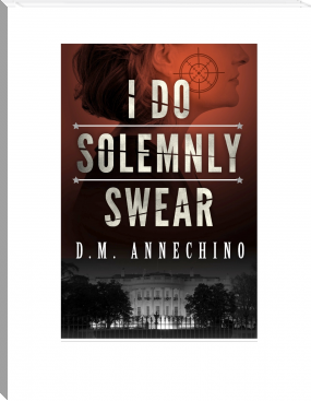 I Do Solemnly Swear by D.M. Annechino (non fiction books to read TXT) 📕 - American Library Books 📚 Read (28910) Books Online Free