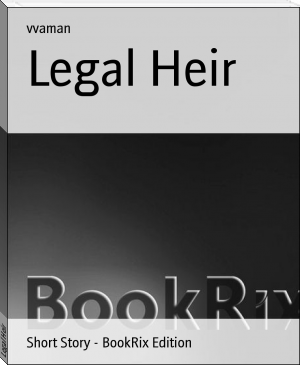 Legal Heir by vvaman (brene brown rising strong .TXT) 📕 - American Library Books 📚 Read (28910) Books Online Free